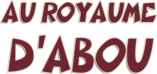 AU ROYAUME D'ABOU